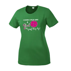 I know I Play Like A Girl Try To Keep Up | Women’s Short Sleeve Crewneck Athletic Shirts | 100% Polyester