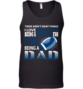 I Love More Than Being A Indianapolis Colts Fan Being A Dad Football Tank Top